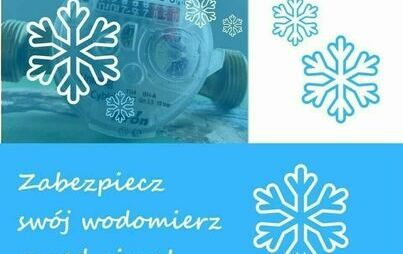 Grafika przedstawiająca wodomierz, śnieżynki z napisem: Zabezpiecz swój wodomierz przed zimą!